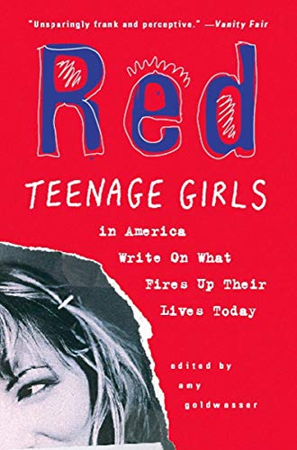 Red: Teenage Girls in America Write On What Fires Up Their LivesToday