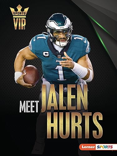 Meet Jalen Hurts: Philadelphia Eagles Superstar (Sports VIPs (Lerner ™ Sports))