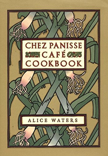 Chez Panisse Café Cookbook