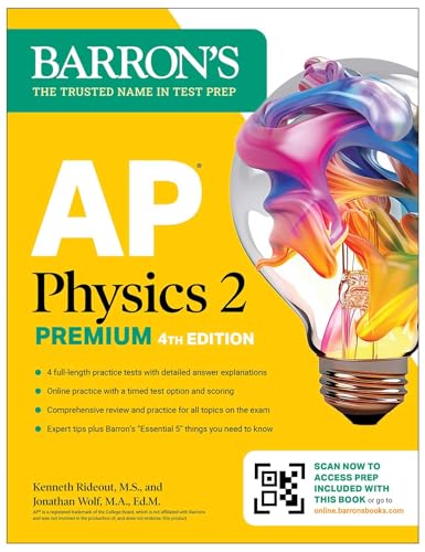 AP Physics 2 Premium, Fourth Edition: Prep Book with 4 Practice Tests + Comprehensive Review + Online Practice (2025) (Barron's AP Prep)