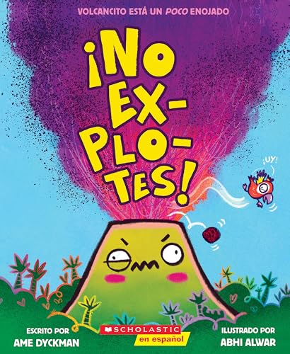 ¡No explotes! (Don't Blow Your Top!) (Spanish Edition)