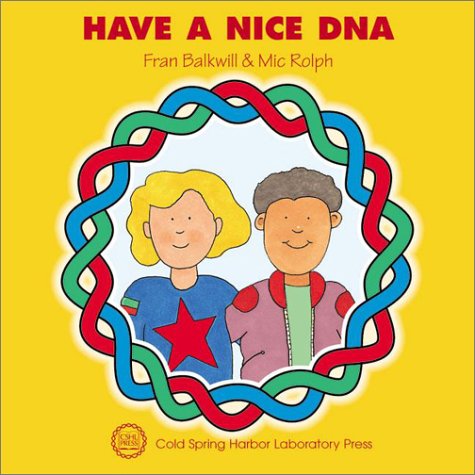 Have a Nice DNA: (Enjoy Your Cells Series 3)