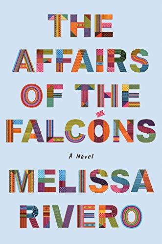 The Affairs of the Falcóns: A Novel