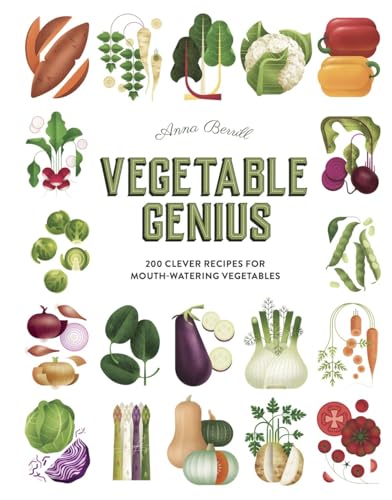 Vegetable Genius: 200 clever recipes to hero your veggies!