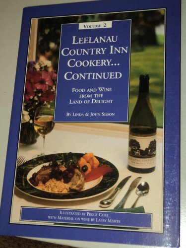 Leelanau Country Inn Cookery...Continued, Vol. 2