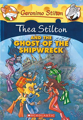 Thea Stilton and the Ghost of the Shipwreck (Geronimo Stilton Special Edition)
