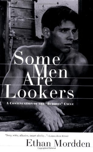 Some Men Are Lookers: A Continuation of the 'Buddies' Cycle