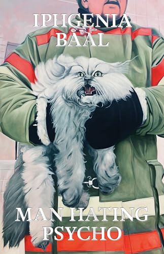 Man Hating Psycho: Stories