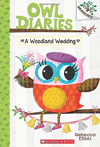 A Woodland Wedding (Owl Diaries #3): A Branches Book