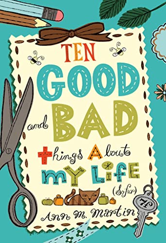 Ten Good and Bad Things About My Life (So Far)