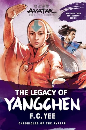 Avatar: The Last Airbender: The Legacy of Yangchen (Chronicles of the Avatar Book 4) (Volume 4)