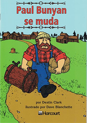Paul Bunyan Moves Out Below Level Grade 3: Harcourt School Publishers Trofeos (Trofeos 03) (Spanish Edition)