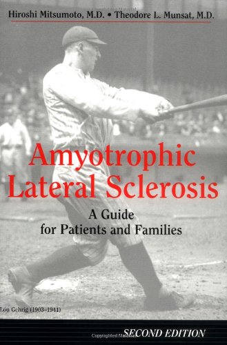 Amyotrophic Lateral Sclerosis, 2nd Ed: 'A Guide For Patients and Families, 2nd Edition'