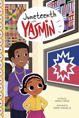 Juneteenth With Yasmin (Holidays and Celebrations With Yasmin)