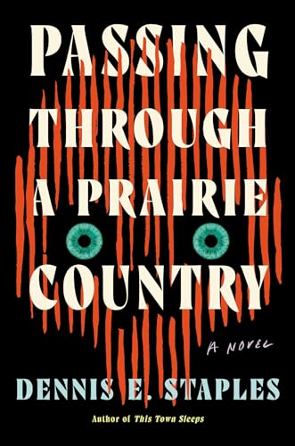 Passing Through a Prairie Country: A Novel