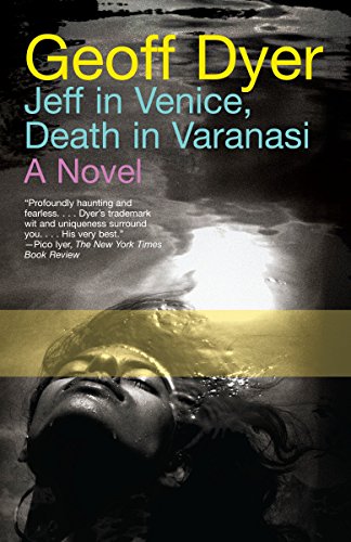 Jeff in Venice, Death in Varanasi (Vintage)
