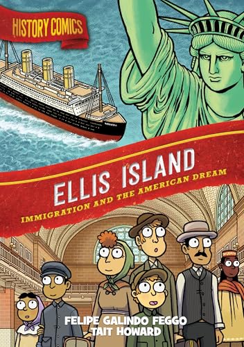 History Comics: Ellis Island: Immigration and the American Dream