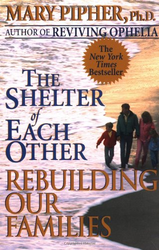 The Shelter of Each Other: Rebuilding Our Families