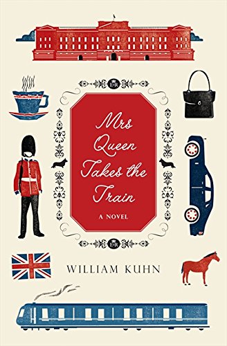 Mrs Queen Takes the Train: A Novel