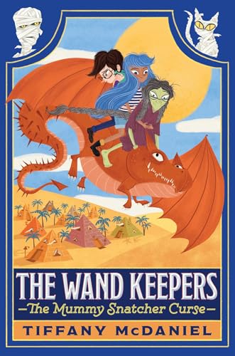 The Mummy Snatcher Curse (The Wand Keepers)