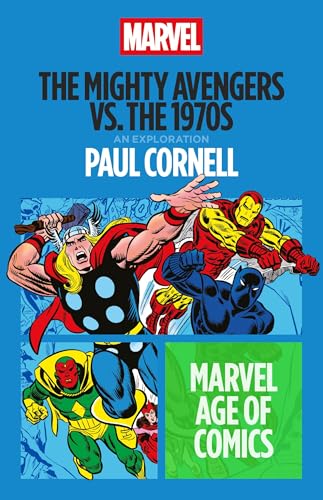 The Mighty Avengers vs. the 1970s (Marvel Age of Comics)