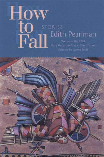 How to Fall: Stories (Mary Mccarthy Prize in Short Fiction)