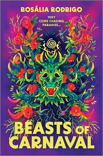 Beasts of Carnaval: A Caribbean Historical Fantasy Tale of Mystery and Magic at El Carnaval De Bestias