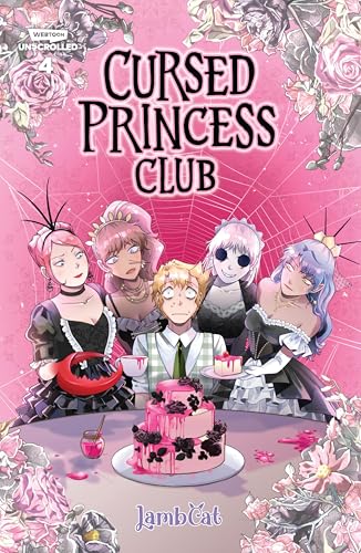Cursed Princess Club Volume Four: A Webtoon Unscrolled Graphic Novel