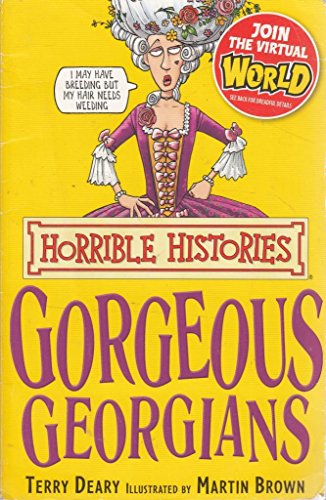 The Gorgeous Georgians (Horrible Histories)