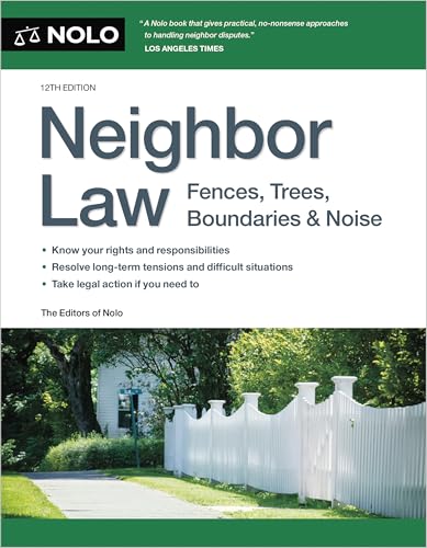 Neighbor Law: Fences, Trees, Boundaries & Noise