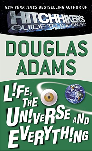 Life, the Universe and Everything (Hitchhiker's Guide to the Galaxy)