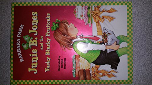 Junie B. Jones and the Yucky Blucky Fruitcake (Junie B. Jones, No. 5)