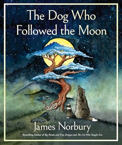 The Dog Who Followed the Moon: An Inspirational Story with Meditations on Life, Perfect for Fall 2024, Experience the Power of Love and Sacrifice