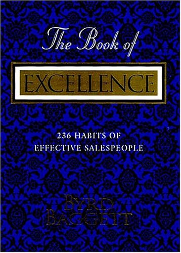 The Book of Excellence: 236 Habits of Effective Sales People