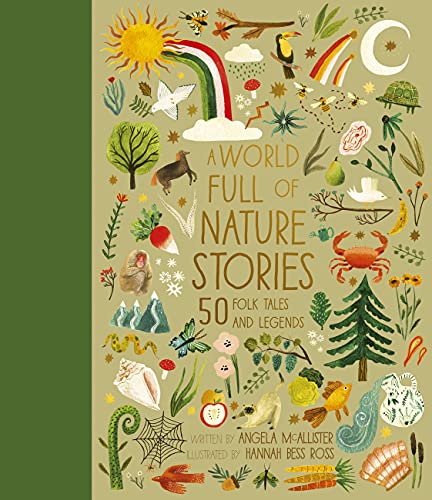 A World Full of Nature Stories: 50 Folk Tales and Legends (Volume 9) (World Full of..., 9)