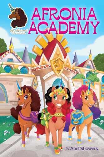 Afro Unicorn: Afronia Academy, Vol. 2 (Volume 2)