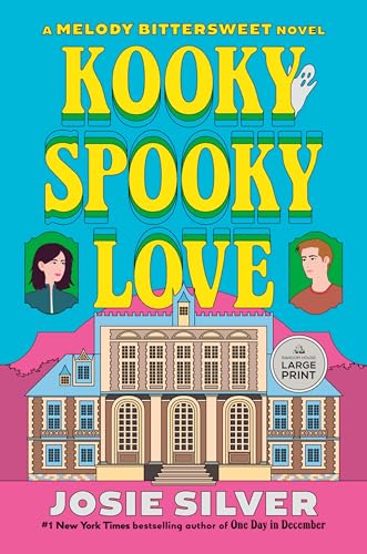 Kooky Spooky Love: A Melody Bittersweet Novel (Melody Bittersweet series)