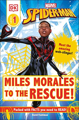 Marvel Spider-Man: Miles Morales to the Rescue!: Meet the amazing web-slinger! (Marvel Spider-Man: DK Readers. Level 1)
