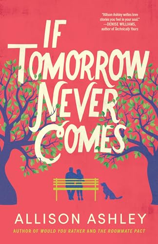 If Tomorrow Never Comes
