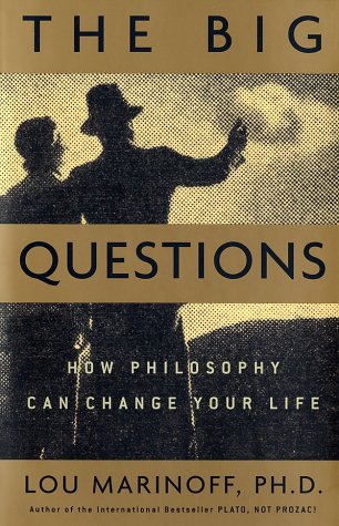 The Big Questions: How Philosophy Can Change Your Life
