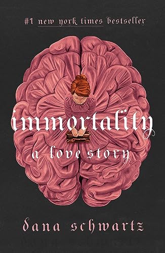 Immortality: A Love Story (The Anatomy Duology, 2)