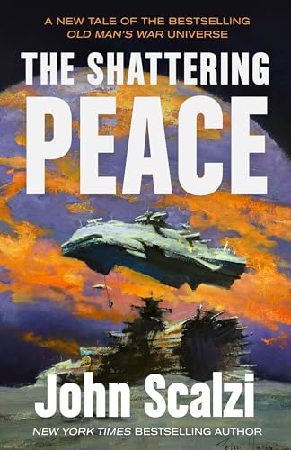 The Shattering Peace: Old Man's War Book 7 (Old Man's War, 7)