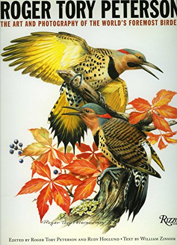 Roger Tory Peterson: The Art and Photography of the World's Foremost Birder