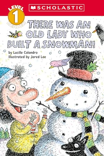 There Was an Old Lady Who Built a Snowman! (Scholastic Reader, Level 1)