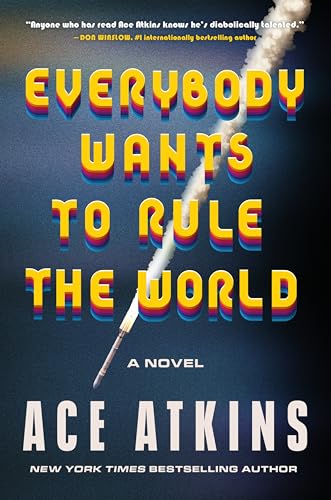 Everybody Wants to Rule the World: A Hilarious Cold War Thriller of Unlikely Heroes, Russian Spies, and High School Drama in the Heart of 1980s Suburban America