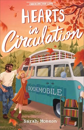 Hearts in Circulation: A Christian Contemporary Fall Rom-Com Book-about-Books with Forced-Proximity, Grumpy-Sunshine, and Pen-Pal Romance (Checking Out Love)