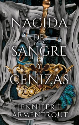 Nacida de sangre y cenizas (Spanish Edition)
