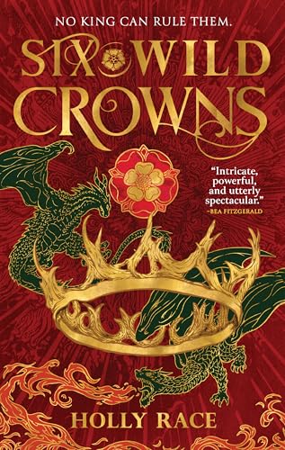 Six Wild Crowns (Queens of Elben, 1)