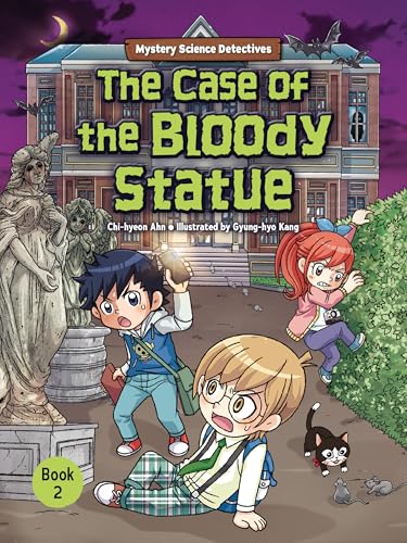 The Case of the Bloody Statue: Book 2 (Mystery Science Detectives)
