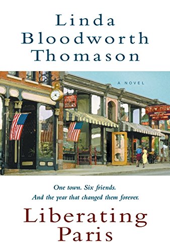 Liberating Paris: A Novel